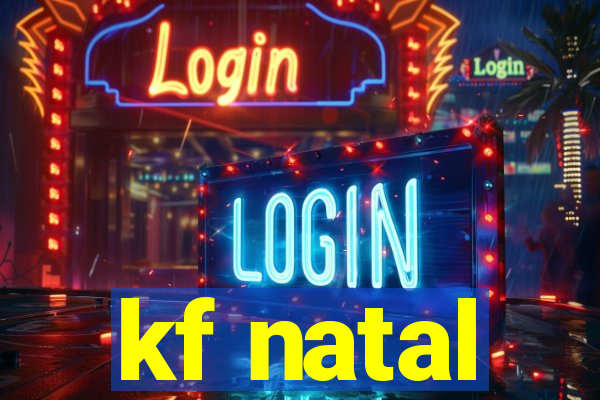 kf natal
